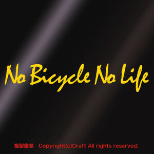 No Bicycle No Life/ステッカー（15cm/黄色）屋外耐候素材、自転車、サイクリング//