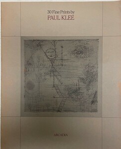パウル・クレー版画展 : 30 fine prints by Paul Klee