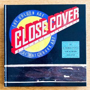 CLOSE COVER BEFORE STRIKING マッチカバー アート