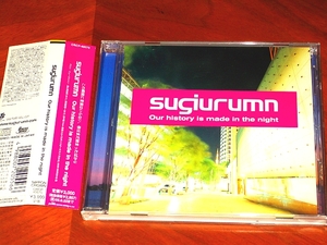 ●Sugiurumn●“Our History Is Made In The Night”