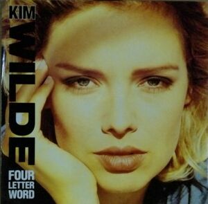$ Kim Wilde / Four Letter Word (KIMT 10) Four Letter Word * She Hasn't Got Time For You 盤質注意 レコード盤 Y13-4F-PWL