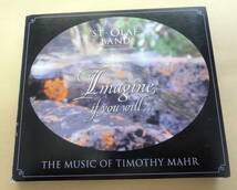 THE MUSIC OF TIMOTHY MAHR : The St. Olaf Band / IMAGINE IF YOU WILL 2枚組CD 　_画像1
