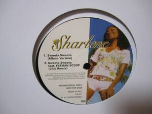 Sharlene / Sweeta Sweeta feat. Fatman Scoop