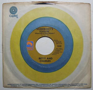 Betty And Charles・Can’t Find Love / Somebody’s Fooling’　US 7”　w/original company bag