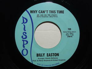 Billy Easton・Why Can’t This Time / I Was A Fool　US 7”