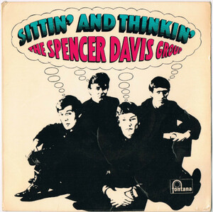 ●THE SPENCER DAVIS GROUP / SITTIN' AND THINKIN' [UK 45 ORIGINAL 7inch EP 試聴]