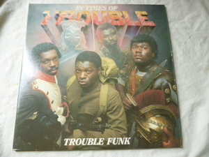 Trouble Funk / In Times Of Trouble 見開きジャケット仕様 オリジナルUS盤 2LP ファンキーGO-GO Spintime / In Times Of Trouble収録 試聴