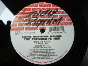 George Washington Presents The President's Men / Taste The Poison 名門Strictly Rhythm 超DEEP ダークHOUSE 12 試聴