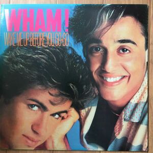 12’ Wham-Wake me up before you go go