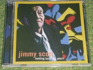 ジミー・スコット / ホールディング・バック・ジ・イヤーズ / Holding Back the Years / Jimmy Scott