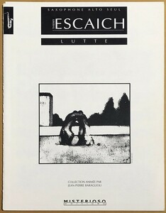 エスケッシュ 闘争 サクソフォンソロ 輸入楽譜 escaich lutte saxophone alto seul 洋書