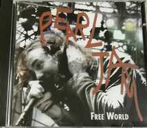 【PEARL JAM/FREE WORLD】 初期ライブ収録/パール・ジャム/輸入盤CD（プライベート盤/プレス盤）_画像1