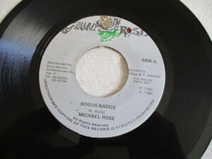 MICHAEL ROSE 7！BOGUS BADGE, JA ORG 7インチ EP 45, RUB A DUB, 美盤