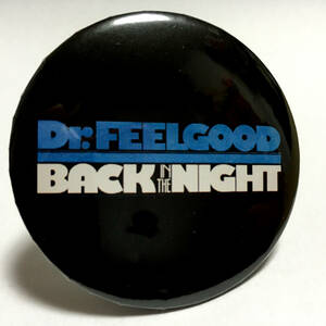 デカ缶バッジ 5.7cm Dr Feelgood Back In The Night Pub Rock Wilko Johnson パブロック Power Pop パワーポップ Punk パンク