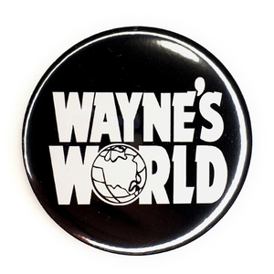 デカ缶バッジ 58mm Wayne's World ウェインズワールド Mike Myers マイクマイヤーズ BLUES BROTHERS