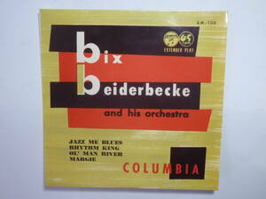 Rare ★ Japan ７‘ 4曲入り45回転シングル Bix Beiderbecke ビックス・バイダーベック/ Jazz me blues　Columbia EM-106