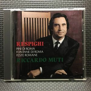 CDクラシック　ムーティ指揮,RICCARDO MUTI/RESPIGHI:PINI DI ROMA, FONTANE DI ROMA, FESTE ROMANE