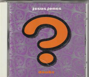  ジーザス・ジョーンズ / ダウト　Jesus Jones / Doubt 