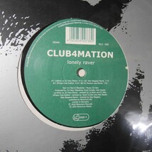 アナログ ● 輸入盤～Club4mation Lonely Raver レーベル: Blutonium Records BLU - 056_画像1