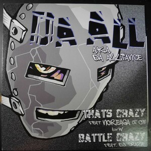 アナログ ● 輸入盤～Da All (A.K.A. Da Alliance) That's Crazy / Battle Crazy レーベル: Crazy Hood Productions