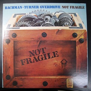 アナログ ●BACHMAN ・TURNER・OVERDRIVE BTO / NOT FRAGILE ～ (JPN) BT-5154