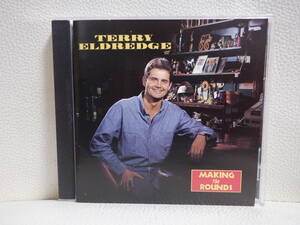 [CD] TERRY ELDREDGE / MAKING THE ROUNDS