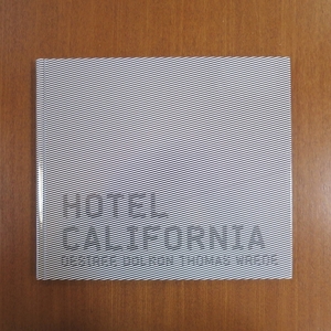 Hotel California / Desiree Dolron / Thomas Wrede 写真集■美術手帖 芸術新潮 装苑 流行通信 IMA dejavu VOGUE juxtapoz hidden champion