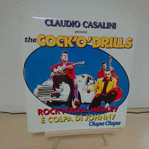 Claudio Casalini & the Cock'O'Drills/Rock'n'Roll Medley LP◆ネオロカビリー◆ロックンロール◆Neo Rockabilly◆Rock'n'Roll