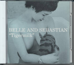 ベル・アンド・セバスチャンBELLE AND SEBASTIAN/Tigermilk/タイガーミルク/BELLE & SEBASTIAN★日本盤