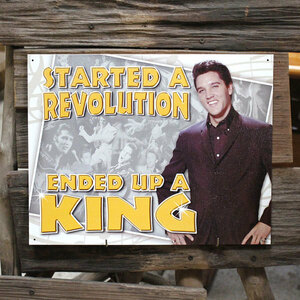 メタルサイン 「エルビスプレスリー　Ended up a King」 #2003 ／ブリキ看板／ロック・ミュージック／