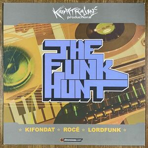 即決！ブギー・ファンク・アシッドジャズ・ブレイクビーツ / Kifondat / Lordfunk / Roce - The Funk Hunt / Kourtrajme - KTJ001