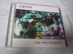CIPHER 「ONE WHO WHISPERS」 PORCUPINE TREE、NO-MAN関連 アンビエント系名盤