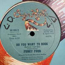 Funky Four - Do You Want To Rock (Before I Let Go) 12 INCH_画像2