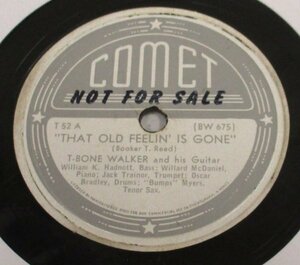 BLUES 78rpm * T-Bone Walker And His Guitar That Old Feelin' Is Gone / Description Blues[ US PROMO '49 Comet T 52] SP record 