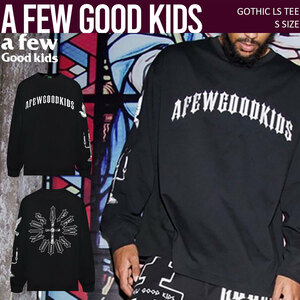 【 A FEW GOOD KIDS 】 AFGK 正規品 男女兼用 ユニセックス ロゴ刺繍 デザイン プリント 長袖 Tシャツ ロンT Gothic LS Tee Sサイズ