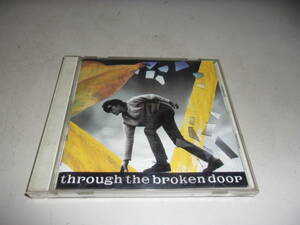 尾崎豊　THROUGH THE BROKEN DOOR　【CD】