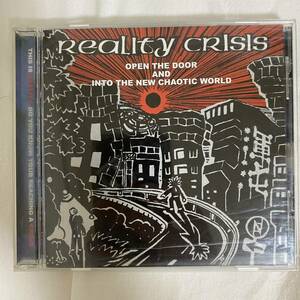 CD ★ 中古 REALITY CRISIS 『 Open The Door And Into The New chaotic World 』中古 reality crisis