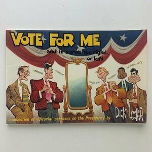 VOTE FOR ME : and it serves you right, or left　1988年　Dick Locher