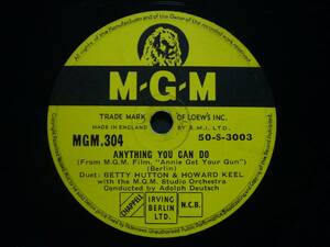 ■SP盤レコード■ニ529(A)　英国盤　AHYTHING YOU CAN DO　Duet : BETTY HUTTON ＆ HOWARD KEEL