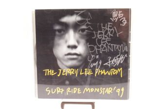 P 14-2 CD ソニーミュージック THE JERRY LEE PHANTOM ザ ジェリー リー ファントム SURF RIDE MONSTAR 99 全11曲 サイン入り ロック