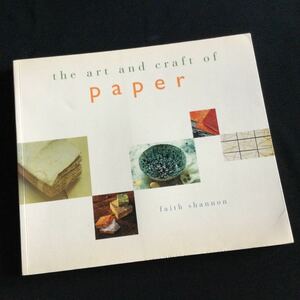 ペーパークラフト　アート　デザイン　紙　洋書　英語　本　ペーパー　the art and craft of paper