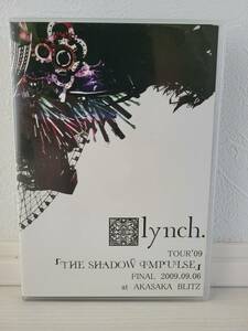 lynch.　TOUR'09 「THE SHADOW IMPULSE」 FINAL 2009.09.06 at AKASAKA BLITZ