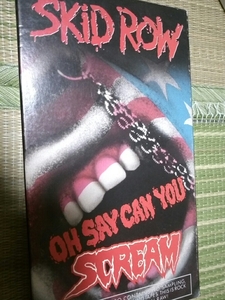 スキッド ロウ/Skid Row/Oh Say Can You Scream VHS Live ビデオテープ 海外版