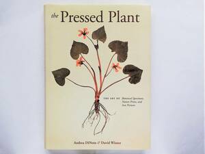 The Pressed Plant The Art of Botanical Specimens, Nature Prints, and Sun Pictures растения образец засушенный цветок Henry Bradbury Cyanotype