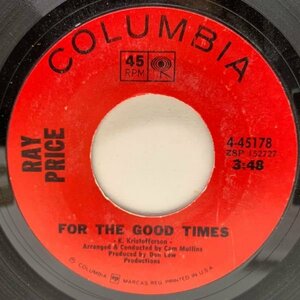 USオリジナル 7インチ RAY PRICE For The Good Times / Grazin' In Greener Pastures ('70 Columbia) レイ・プライス 心の想い出 45RPM.