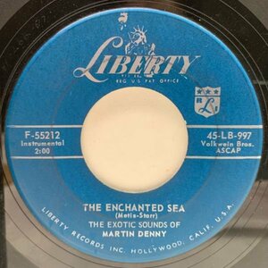 USオリジナル 7インチ MARTIN DENNY The Enchanted Sea / Stranger In Paradise ('59 Liberty) エキゾチカ Space-Age マーティン・デニー