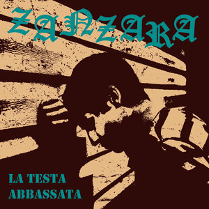 ZANZARA / La Testa Abbassata (7インチEP - mustard yellow vinyl) AnxietyRecords oi punk streetpunk punkrecords punkvinyl ukpunk