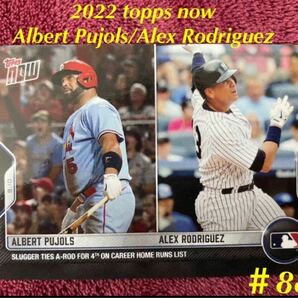 2022 topps now 880 Albert Pujols/Alex Rodriguez プホルス歴代４位の通算696号