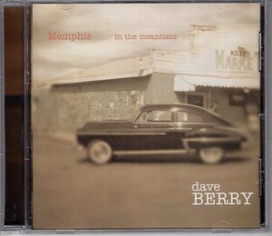 DAVE BERRY MEMPHIS IN THE MEANTIME
