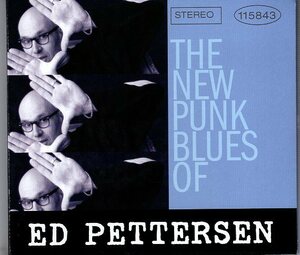 ED PETTERSEN THE NEW PUNK BLUES OF ED PETTERSEN